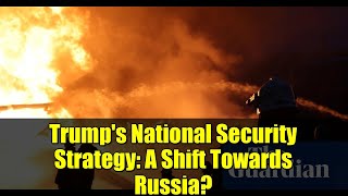 US Shifts Strategy on Russia: Key Changes in National Security Approach